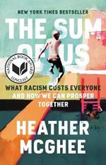 The Sum of Us: What Racism Costs Everyone and How We Can Prosper Together