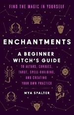 Enchantments: Find the Magic in Yourself