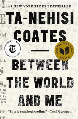 Between the World and Me - Ta-Nehisi Coates - cover