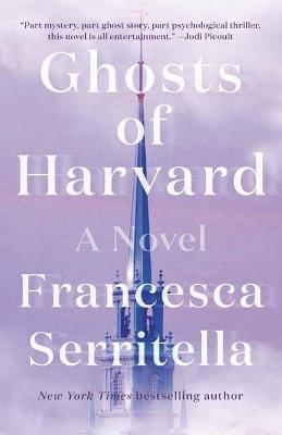 Ghosts of Harvard: A Novel - Francesca Serritella - cover