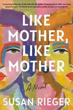 Like Mother, Like Mother: A Novel