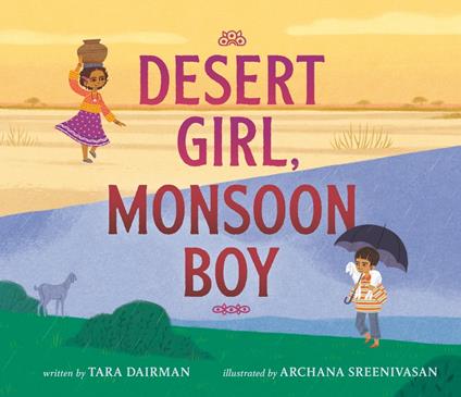 Desert Girl, Monsoon Boy - Tara Dairman,Archana Sreenivasan - ebook