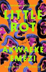 Little Rot: A Novel