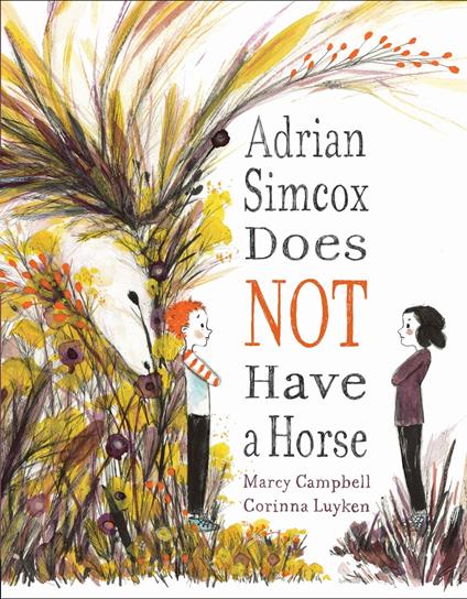Adrian Simcox Does NOT Have a Horse - Marcy Campbell,Corinna Luyken - ebook