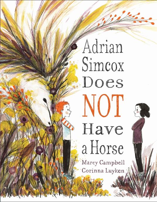 Adrian Simcox Does NOT Have a Horse - Marcy Campbell,Corinna Luyken - ebook