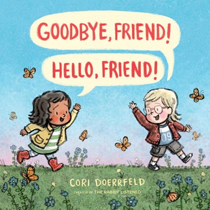 Goodbye, Friend! Hello, Friend! - Cori Doerrfeld - ebook