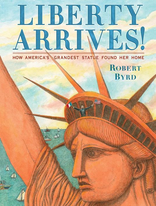 Liberty Arrives! - Robert Byrd - ebook