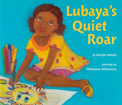Lubaya's Quiet Roar - Marilyn Nelson,Philemona Williamson - ebook
