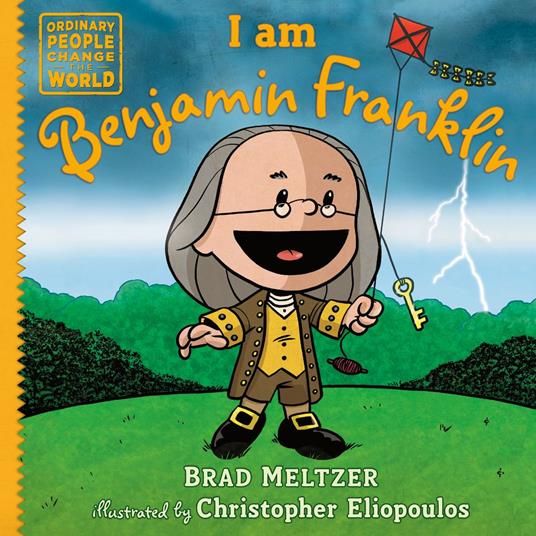 I am Benjamin Franklin - Brad Meltzer,Christopher Eliopoulos - ebook