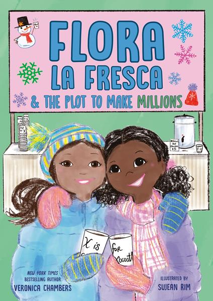Flora la Fresca & the Plot to Make Millions - Veronica Chambers,Sujean Rim - ebook