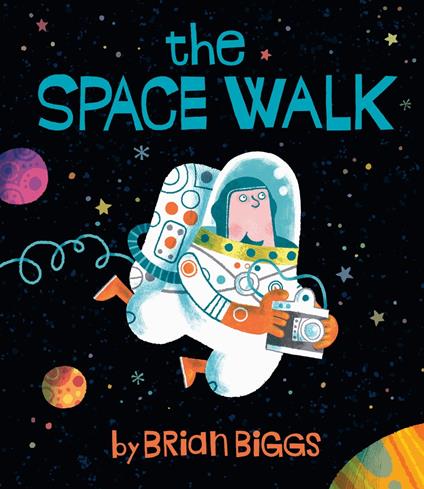 The Space Walk - Brian Biggs,Jeremy Arthur - ebook