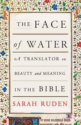 The Face Of Water - Sarah Ruden - cover