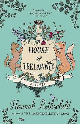 House of Trelawney: A novel - Hannah Rothschild - cover