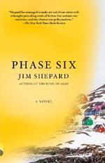 Phase Six: A novel