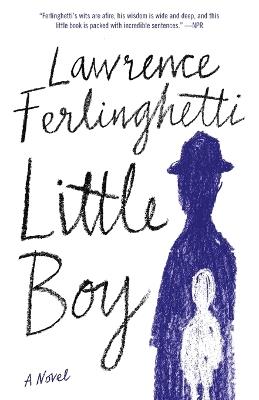 Little Boy: A Novel - Lawrence Ferlinghetti - cover