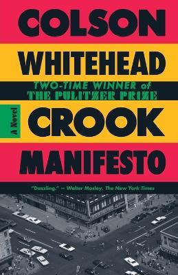 Crook Manifesto: A Novel - Colson Whitehead - cover