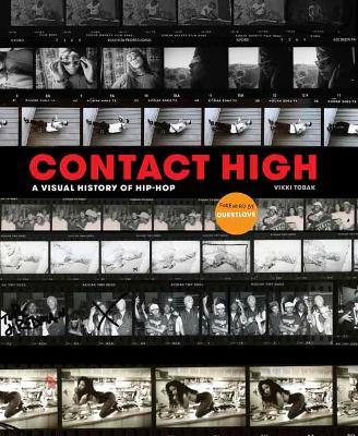 Contact High: 40 Years of Rap and Hip-hop Photography - Vikki Tobak - cover