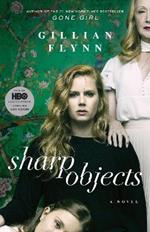 Sharp Objects (Movie Tie-In): A Novel
