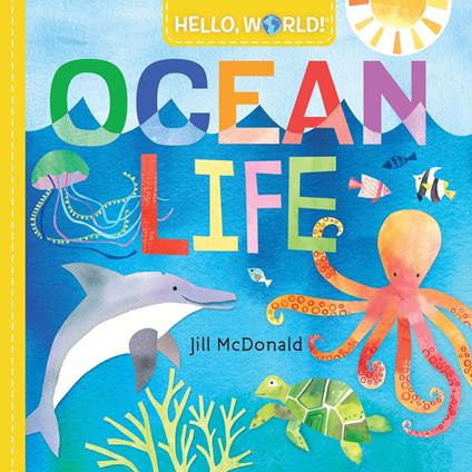 Hello, World! Ocean Life - Jill Mcdonald - ebook