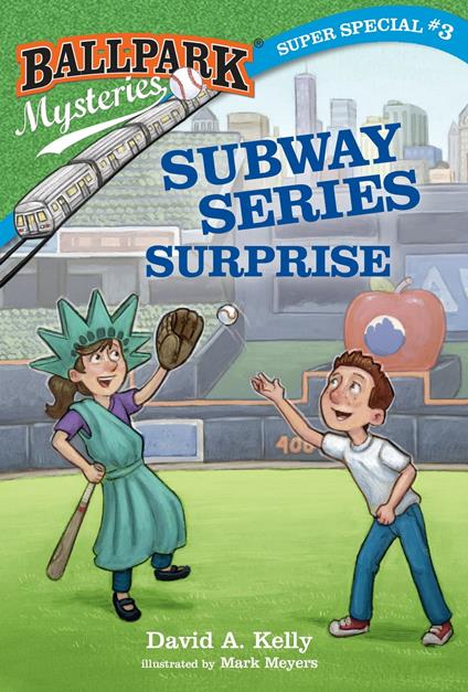 Ballpark Mysteries Super Special #3: Subway Series Surprise - David A. Kelly,Mark Meyers - ebook