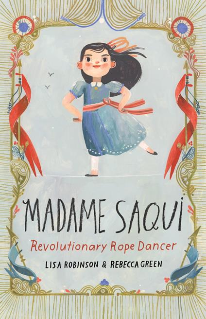 Madame Saqui - Robinson Lisa,Rebecca Green - ebook