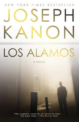 Los Alamos: A Novel - Joseph Kanon - cover