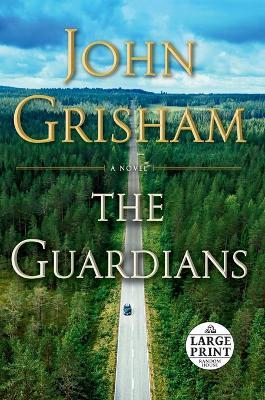 The Guardians: A Novel - John Grisham - cover