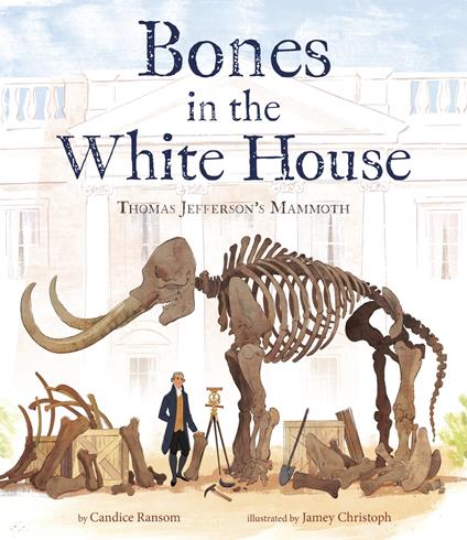 Bones in the White House - Candice Ransom,Jamey Christoph - ebook