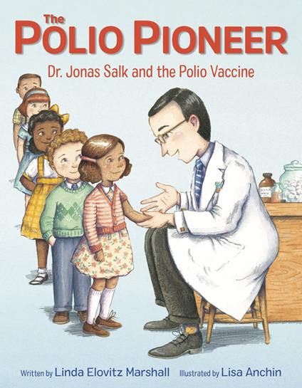 The Polio Pioneer - Linda Elovitz Marshall,Lisa Anchin - ebook