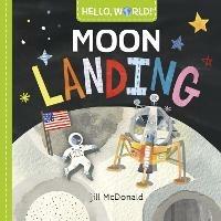 Hello, World! Moon Landing - Jill Mcdonald - cover