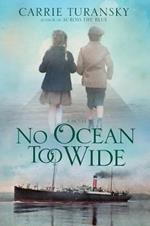 No Ocean Too Wide: A Novel