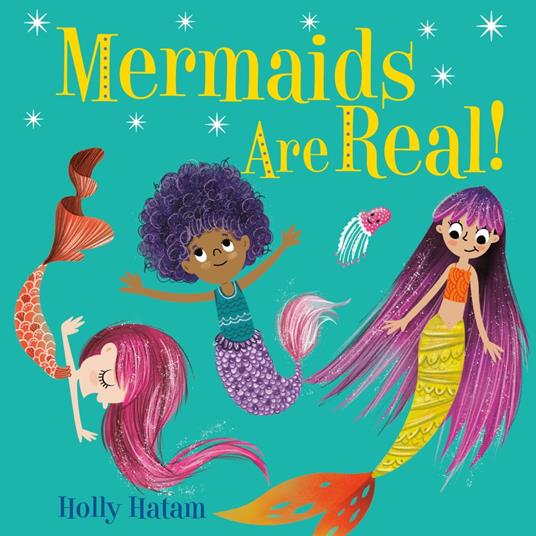 Mermaids Are Real! - Holly Hatam - ebook