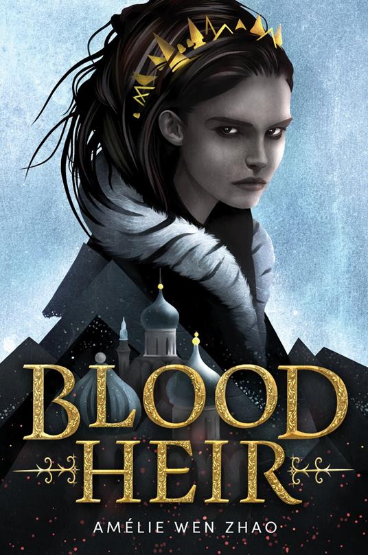 Blood Heir - Amélie Wen Zhao - ebook