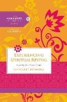 Experiencing Spiritual Revival: Renewing Your Desire for God - Margaret Feinberg,Women of Faith - cover