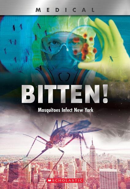 Bitten!: Mosquitoes Infect New York (XBooks) - Shea John - ebook