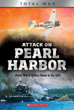 Attack On Pearl Harbor (XBooks: Total War): World War II Strikes Home in the USA