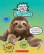 Sloths (Wild Life LOL!)