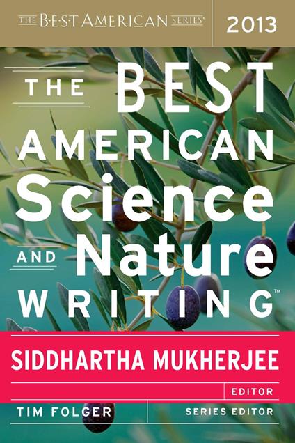 The Best American Science And Nature Writing 2013