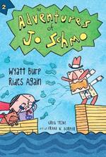 Adventures of Jo Schmo Bk 2  Wyatt Burp Rides Again