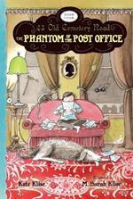 Phantom of the Post Office: 43 Old Cemetery Road (Book 4)