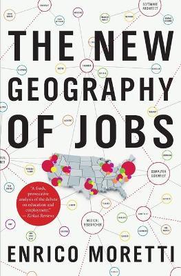 THE NEW GEOGRAPHY OF JOBS - ENRICO MORETTI - cover
