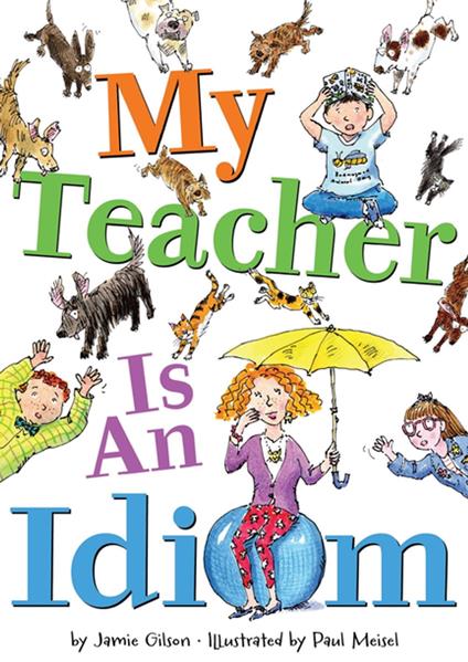 My Teacher Is an Idiom - Jamie Gilson - ebook