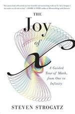Joy of X : A Guided Tour of Math, from One to Infinity