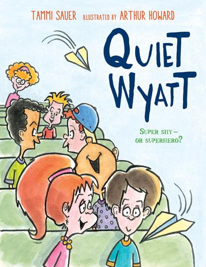 Quiet Wyatt - Tammi Sauer,Howard Arthur - ebook