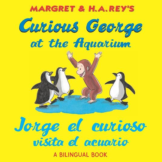 Curious George at the Aquarium/Jorge el curioso visita el acuario - H. A. Rey - ebook
