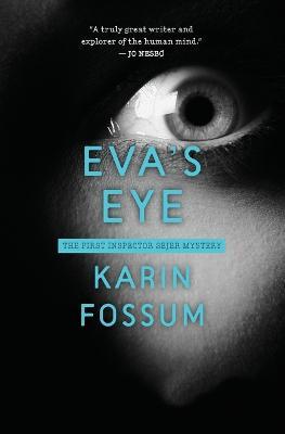 Eva's Eye - Karin Fossum - cover