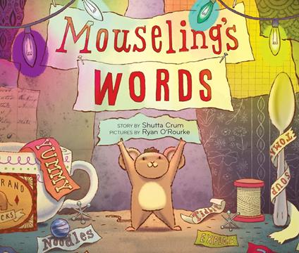 Mouseling's Words - Shutta Crum,Ryan O'Rourke - ebook