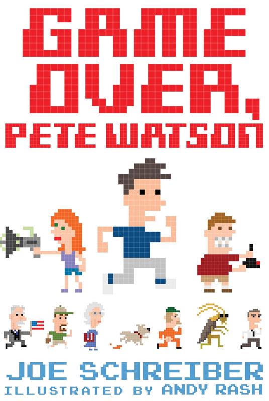 Game Over, Pete Watson - Joe Schreiber,Andy Rash - ebook