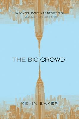 The Big Crowd - Kevin Baker - cover