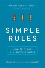 Simple Rules: How to Thrive in a Complex World